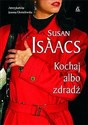 Kochaj albo zdradź - Susan Isaacs