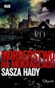 Morderstwo na mokradłach - Sasza Hady