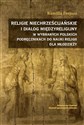 Religie niechrześcijańskie i dialog międzyreligijny w wybranych polskich podręcznikach do nauki religii dla młodzieży