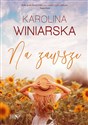 Na zawsze. Po drugiej stronie. Tom 2  - Karolina Winiarska