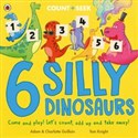 6 Silly Dinosaurs  - Adam Guillain, Charlotte Guillain