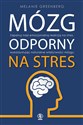 Mózg odporny na stres - Melanie Greenberg