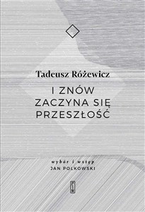 I znów zaczyna się przeszłość