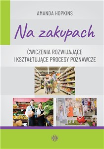 Na zakupach Ćwiczenia rozwijające i kształtujące procesy poznawcze