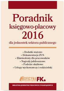 Poradnik księgowo-płacowy 2016 dla jednostek sektora publicznego