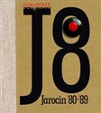 Pokolenie J8 Jarocin '80-'89 - Konrad Wojciechowski, Mirosław Makowski, Grzegorz K. Witkowski