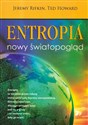 Entropia Nowy światopogląd - Jeremy Rifkin, Ted Howard