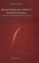 Behawioralne aspekty inwestowania Na rynku papierów wartościowych - Piotr Zielonka