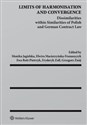 Limits of Harmonisation and Convergence Dissimilarities withinin Similarities of Polish and German Contract Law - Fryderyk Zoll, Monika Jagielska, Elwira Macierzyńska-Franaszczyk, Ewa Rott-Pietrzyk, Grzegorz Żmij