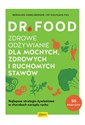 Dr Food. Zdrowe odżywianie dla mocnych, zdrowych i ruchomych stawów - Bernhard Hobelsberger, Dr W. Feil