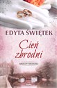 Cień zbrodni - Edyta Świętek