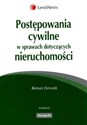 Postępowania cywilne w sprawach dotyczących nieruchomości