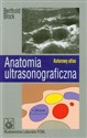 Anatomia ultrasonograficzna Kolorowy atlas