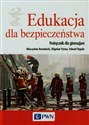Edukacja dla bezpieczeństwa Podręcznik dla gimnazjum Gimnazjum - Mieczysław Borowiecki, Zbigniew Pytasz, Edward Rygała