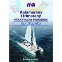 Katamarany i trimarany Praktyczny poradnik dla żeglarzy - Andrew Simpson