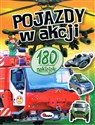 Pojazdy w akcji 180 naklejek - Opracowanie Zbiorowe