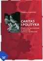 Caritas i polityka Podmioty wyznaniowe w systemie pomocy społecznej