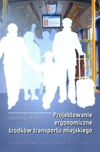 Projektowanie ergonomiczne środków transportu miejskiego