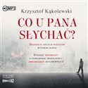 CD MP3 Co u pana słychać? - Krzysztof Kąkolewski