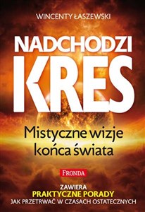 Nadchodzi kres Mistyczne wizje końca świata