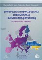 Europejskie doświadczenia z demokracją i gospodarką rynkową Przykład dla Ukrainy