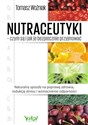 Nutraceutyki czym są i jak je bezpiecznie przyjmować