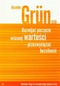 Rozwijać poczucie własnej wartości - przezwyciężać bezsilność Duchowe drogi do wewnętrznego miejsca ciszy - Anselm Grun