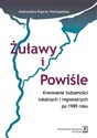 Żuławy i Powiśle Kreowanie tożsamości lokalnych i regionalnych po 1989 roku