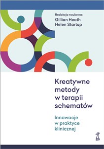 Kreatywne metody w terapii schematów Innowacje w praktyce klinicznej