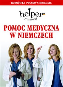 Helper Pomoc medyczna w Niemczech Rozmówki polsko-niemieckie