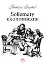 Sofizmaty ekonomiczne Część 1 - Frederic Bastiat