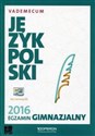 Język polski Egzamin gimnazjalny 2016 Vademecum