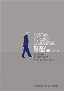 Dzieła zebrane tom 8. Dziennik pisany nocą Dziennik pisany nocą vol. 2. 1982-1992