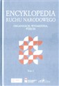 Encyklopedia ruchu narodowego. Organizacje, wydarzenia, pojęcia, tom 2 Organizacje. Wydarzenia. Pojęcia. - Opracowanie Zbiorowe