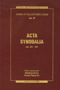 Acta synodalia Dokumenty synodów od 381 do 431 roku Synody i Kolekcje Praw tom 4 - Księgarnia UK