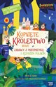Kopnięte Królestwo Nowe zabawy z matematyką i językiem polskim