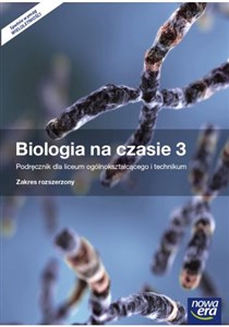 Biologia na czasie 3 Podręcznik Zakres rozszerzony Szkoła ponadgimnazjalna