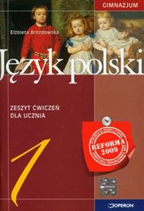 Język polski 1 Zeszyt ćwiczeń Gimnazjum