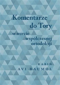 Komentarze do Tory w nurcie współczesnej ortodoksji