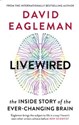 Livewired The Inside Story of the Ever-Changing Brain