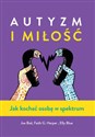 Autyzm i miłość Jak kochać osobę w spektrum - Joe Biel, Faith G. Harper, Elly Blue