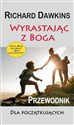 Wyrastając z Boga Przewodnik dla początkujących - Richard Dawkins