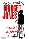 Bridget Jones Szalejąc za facetem