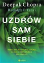 Uzdrów sam siebie Rewelacyjna i rewolucyjna ścieżka wzmocnienia odporności - Deepak Chopra, Rudolph E. Tanzi