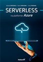 Serverless na platformie Azure - Zbigniew Fryźlewicz, Dariusz Parzygnat, Łukasz Przerada