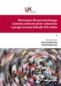 Wyzwania dla powszechnego systemu ochrony praw człowieka u progu trzeciej dekady XXI wieku Tom I 