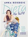 Dieta na luzie - Anka Dziedzic