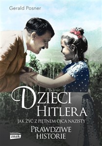 Dzieci Hitlera Jak żyć z piętnem ojca nazisty