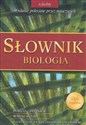 Słownik biologia - Małgorzata Twardowska, Grażyna Kucharczyk, Grażyna Łętocha, Krystyna Stypińska