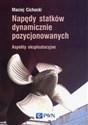 Napędy statków dynamicznie pozycjonowanych Aspekty eksploatacyjne